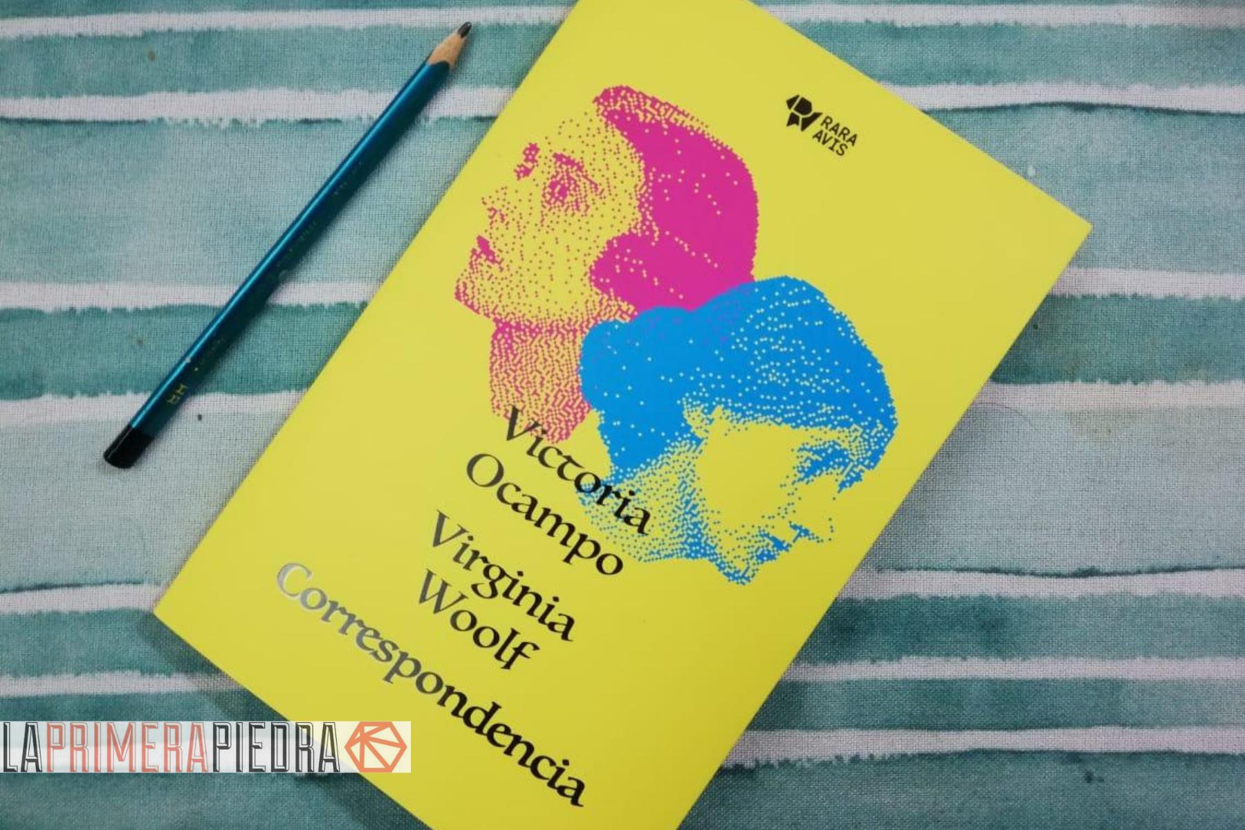 Victoria Ocampo y Virgina Woolf: cartas para alimentarse por Gustavo Yuste